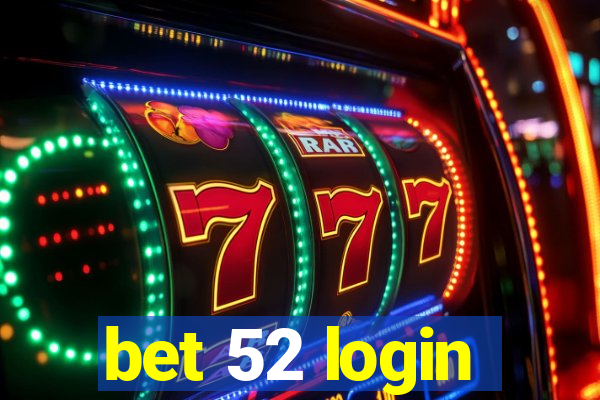 bet 52 login